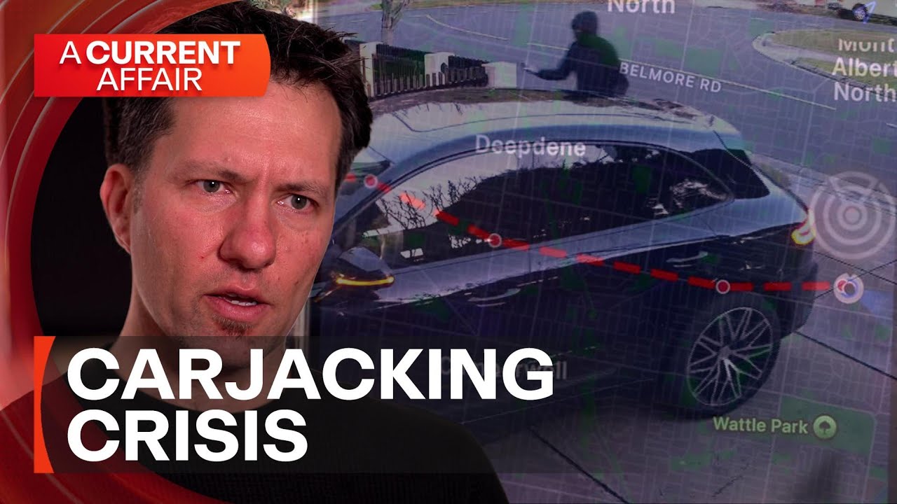 Carjacking rates on the rise | A Current Affair