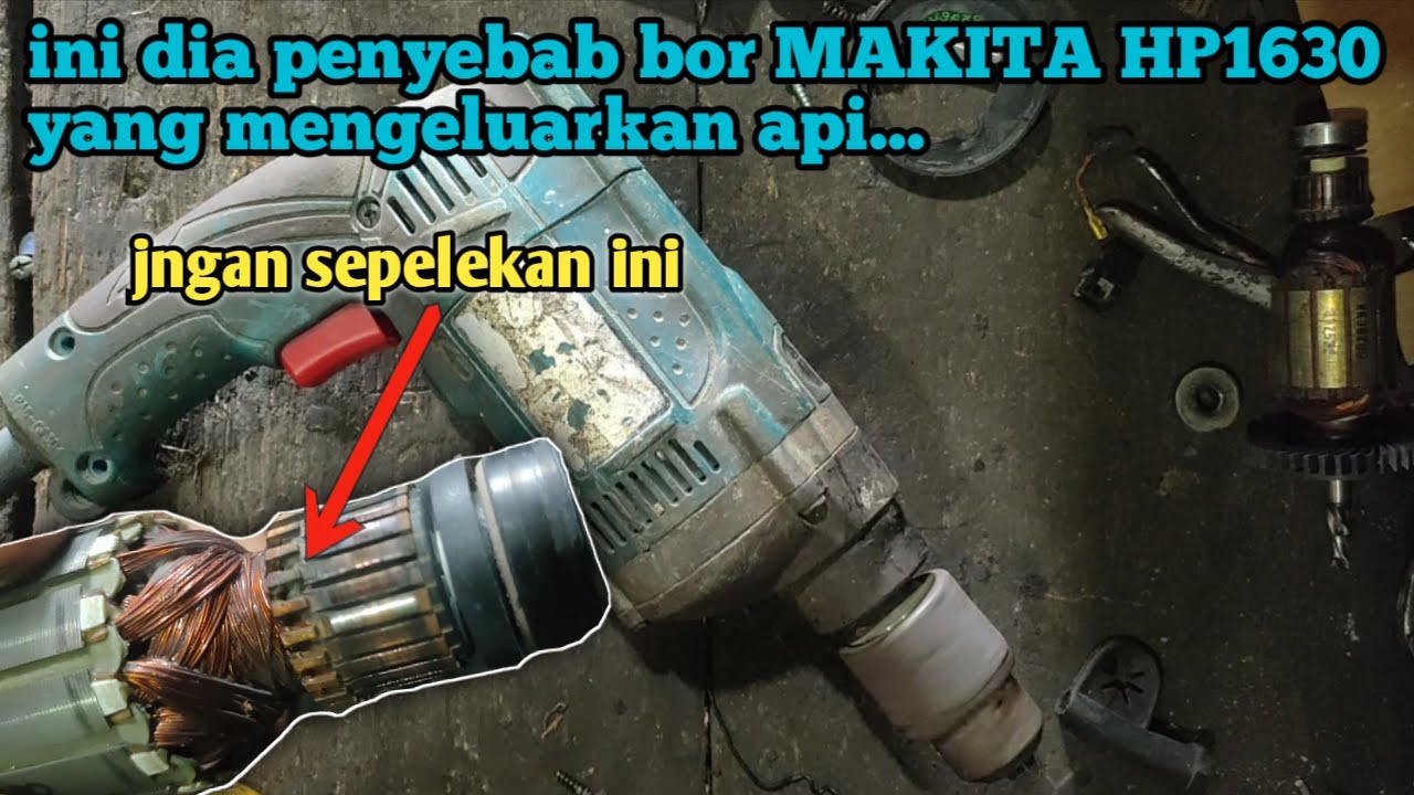 CARA MENGATASI BOR MAKITA HP1630 YANG MENGELUARKAN PERCIKAN API ||| ganti armature makita hp1630