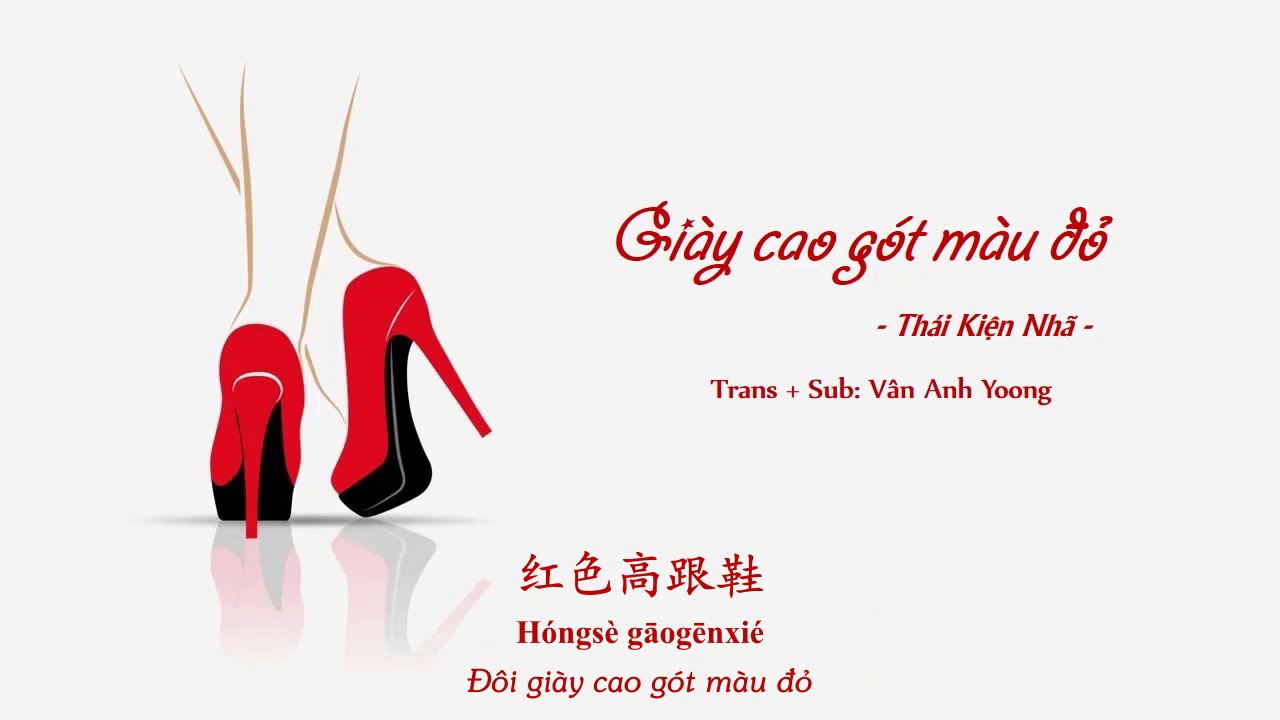 Gi&agrave;y cao g&oacute;t m&agrave;u đỏ 红色高跟鞋 | Học tiếng Trung qua b&agrave;i h&aacute;t | Vietsub | Phi&ecirc;n &acirc;m | Từ mới