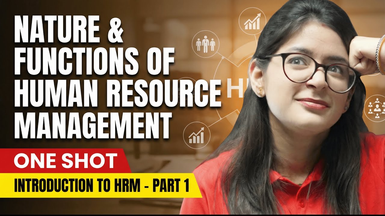 Introduction To Human Resource Management | Part 1 | Nature & Functions Of HRM | B.Com/BBA/MBA