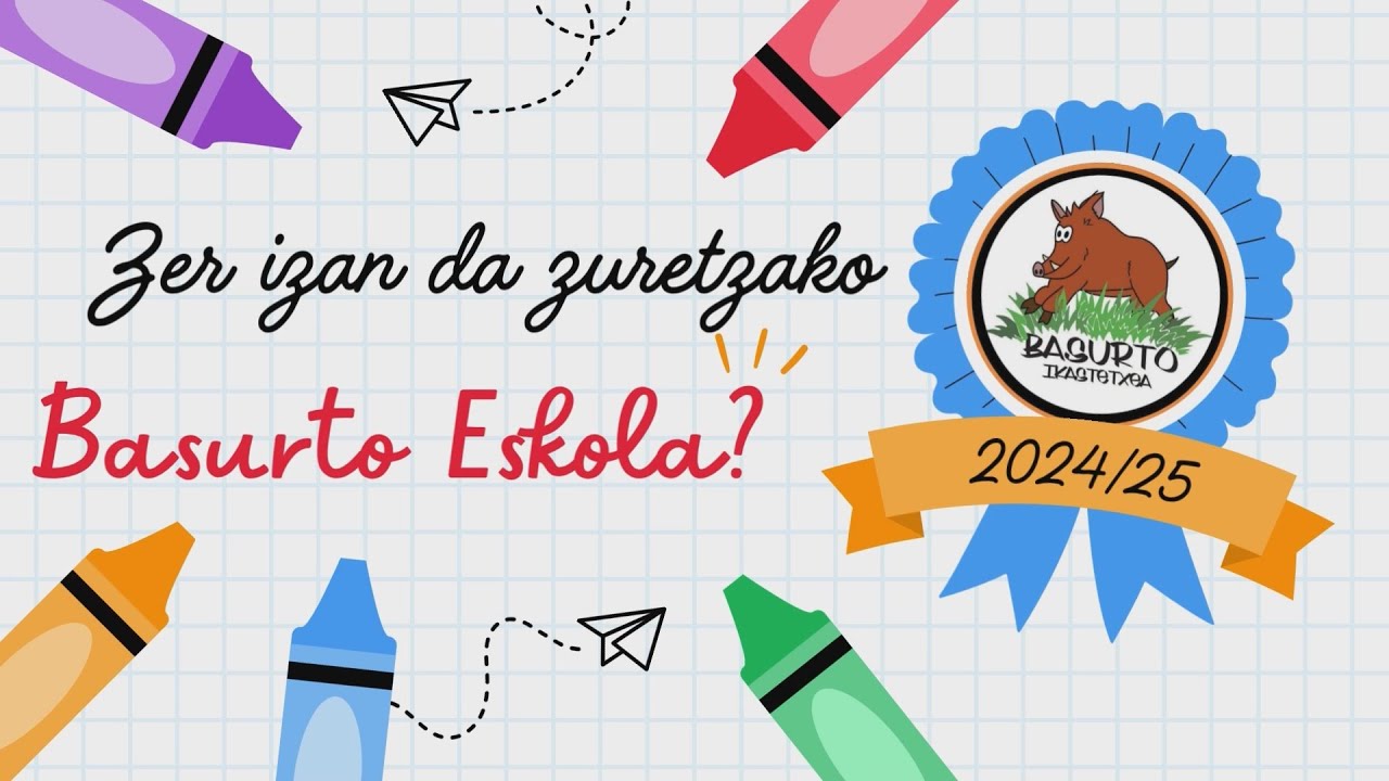 Zer da zuretzako Basurto eskola?