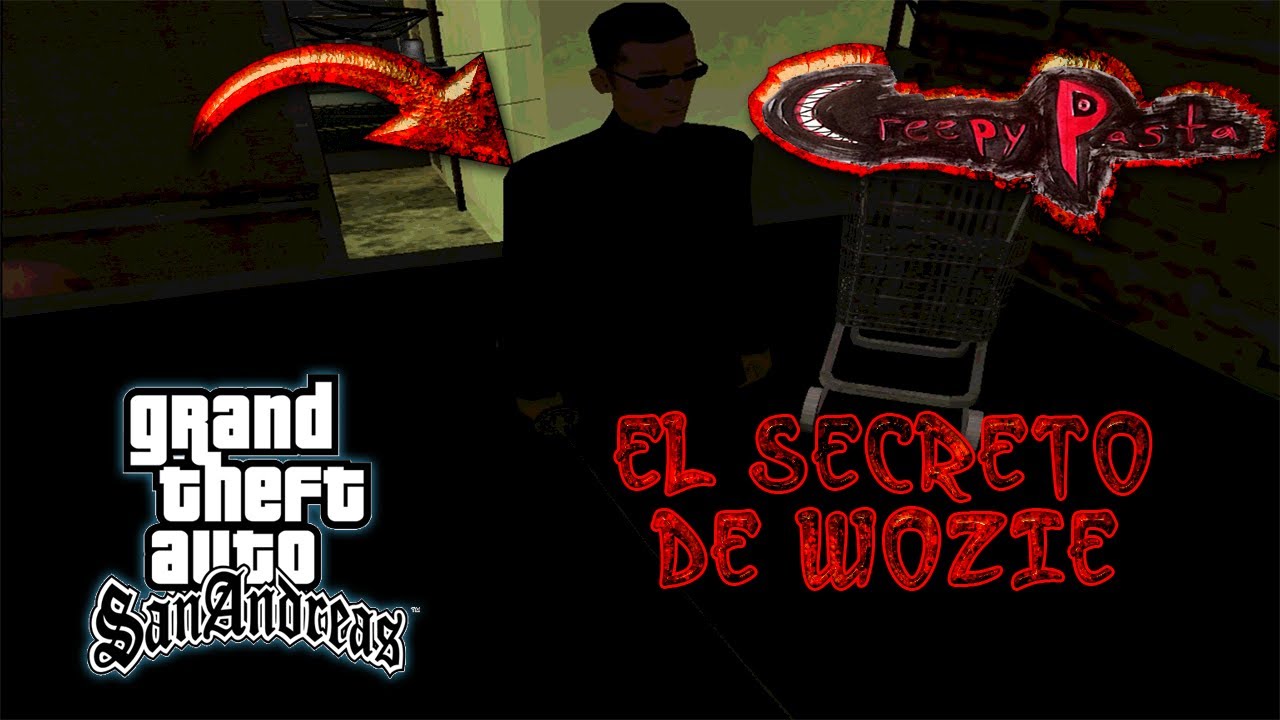 El Secreto De Woozie (Creepypasta) Gta San Andreas