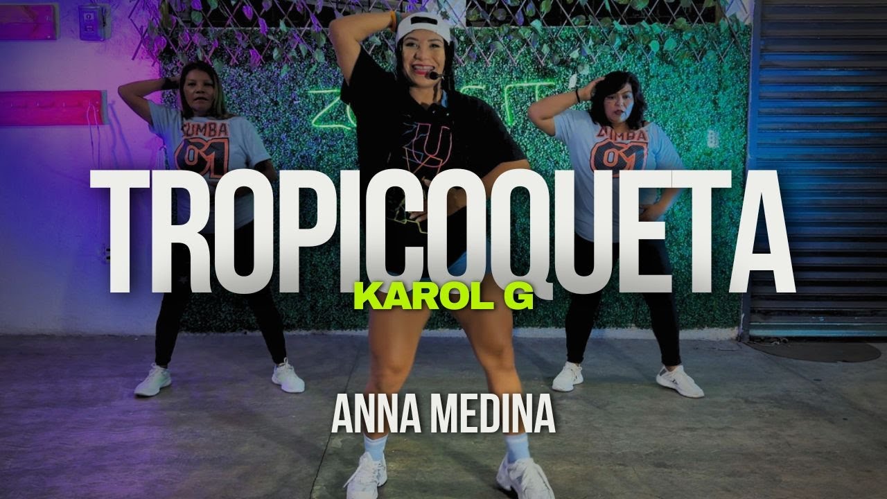TROPICOQUETA - Karol G | Baile Fitness | CLASE EN VIVO | ANNA MEDINA ZUMBA