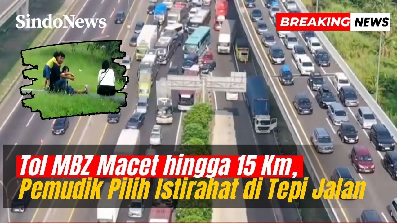 PANTAUAN ARUS MUDIK! Tol MBZ Macet hingga 15 Km, Pemudik Isirahat di Tepi Jalan | Breaking News |