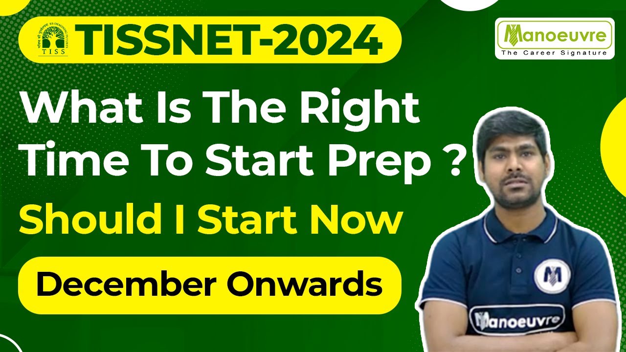 TISSNET 2024 - What Is The Right Time To Start Preparation ?| Should I Start Now ?| December Onwards