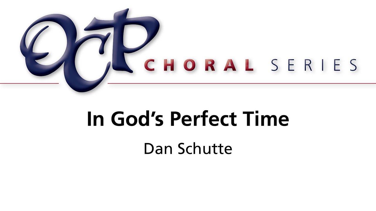 In God's Perfect Time &ndash; Dan Schutte [Official Sheet Music Video]