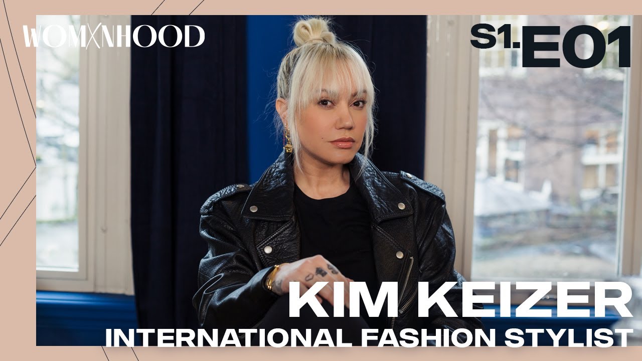 'Ik vloog terug vanuit Amerika voor de styling van The Voice' | Kim Keizer | WOMXNHOOD STORIES S1E1