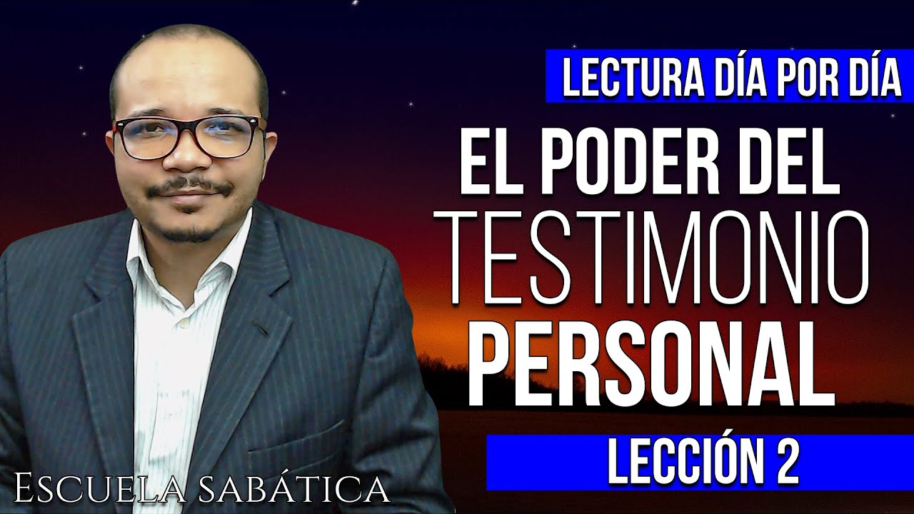 Lección 2 l El poder del testimonio personal l Repaso completo día por día I Para el 11 de Julio