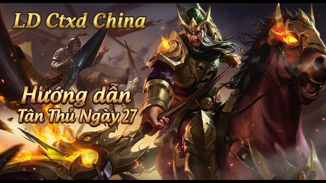 CTXD China | Hướng dẫn tân thủ ngày 27 | LD Ctxd China