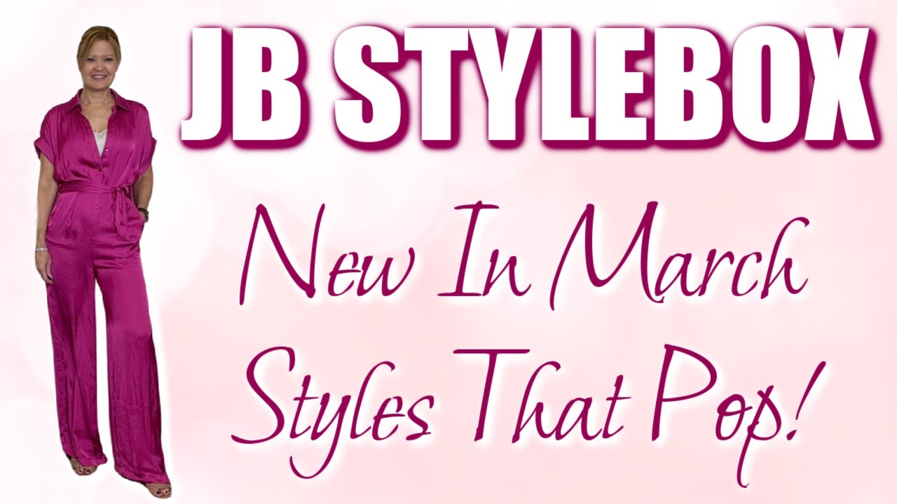 JB Stylebox | March 2024 | March Styles That Pop!