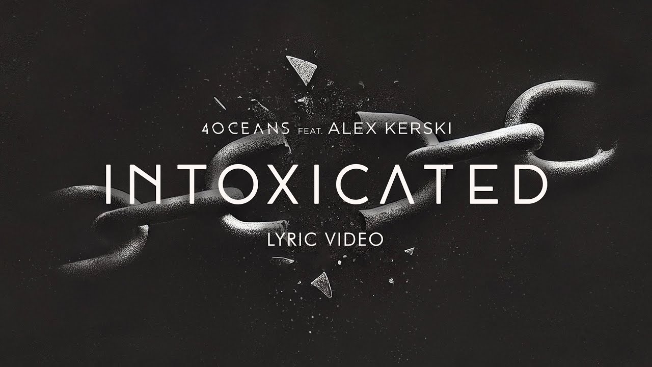 4 OCEANS - Intoxicated (feat. Alex Kerski of Vianova) (OFFICIAL LYRIC VIDEO)