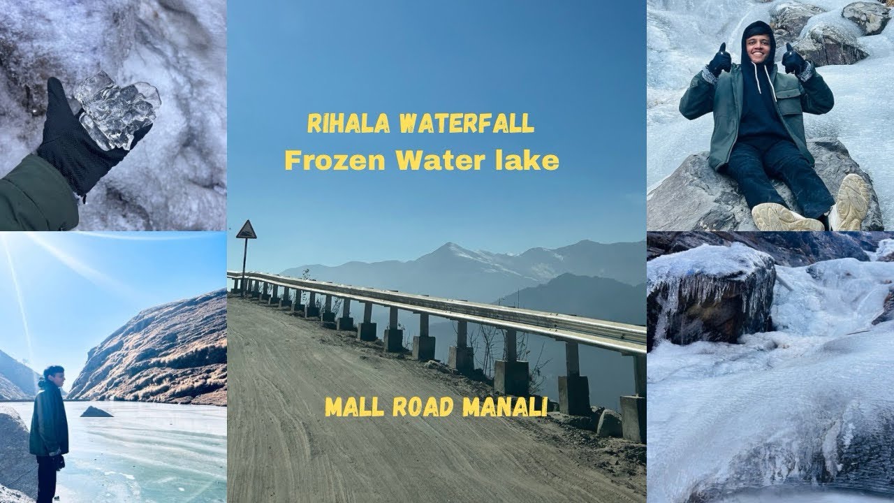 Rihala Waterfall🌊| Frozen Waterlake 🧊 | Mall Road Manali 💫