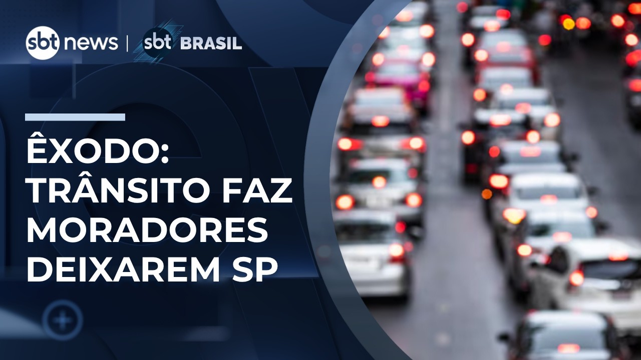 S&eacute;rie &Ecirc;xodo: Tr&acirc;nsito e longos deslocamentos levam moradores a deixarem SP | #SBTBrasil