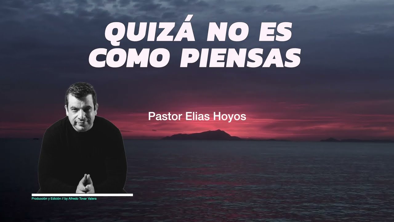 Devocionales Justo a Tiempo | QUIZÁ NO ES COMO PIENSAS - Pastor Elias H