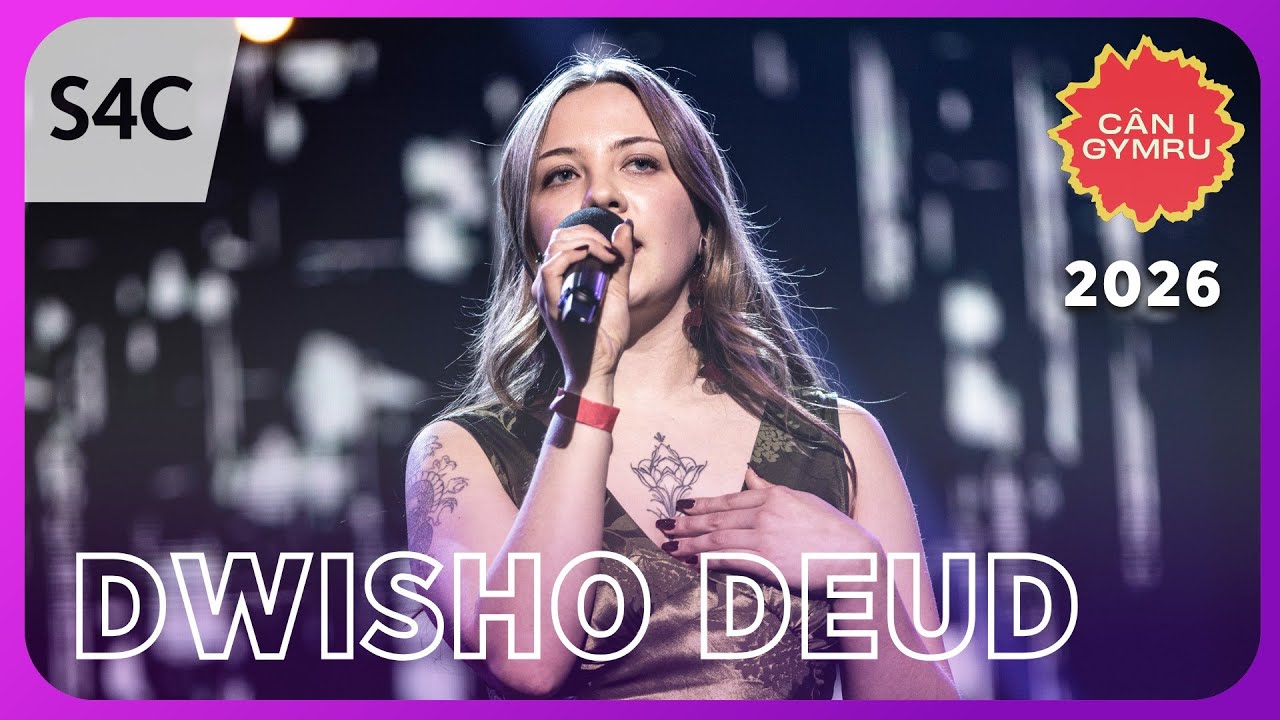 DWISHO DEUD - RUBY AC ENDAF | Cân i Gymru 2026 | CIG 2026