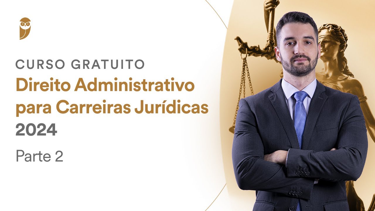 Agentes Públicos - Parte I – Curso Gratuito de Direito Administrativo | Parte 2