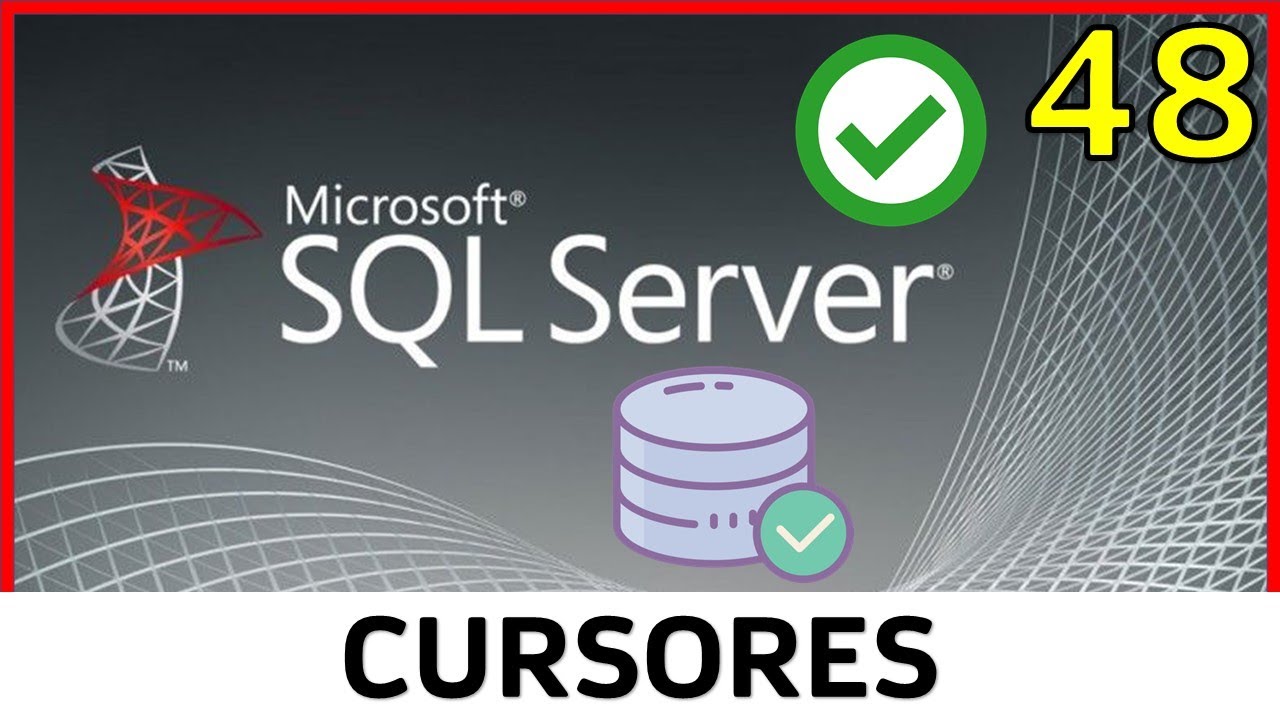 Curso SQL Server - 48. Cursores (Transact SQL) | UskoKruM2010