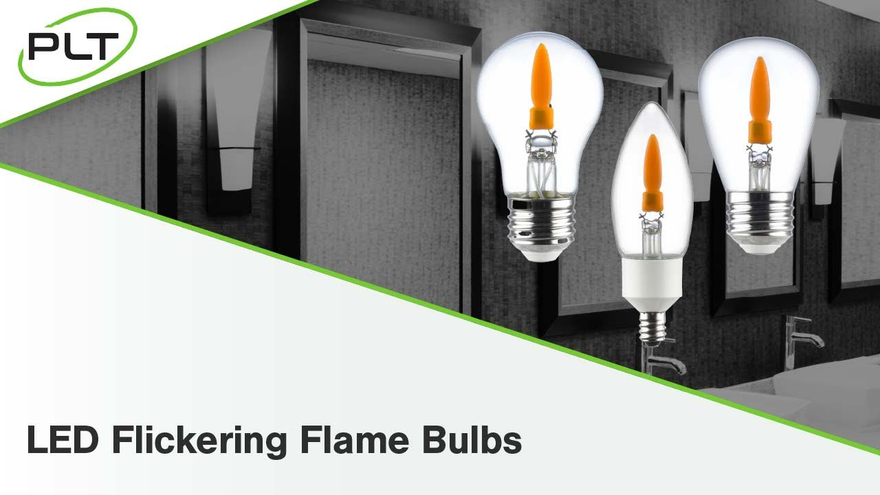 LED Flickering Flame Bulbs | Product Spotlight