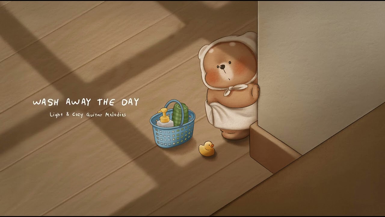 A Fresh Start 🎵🛁 🧸Soft Guitar BGM for Study, Work & Creative Thinking [1 HOUR]