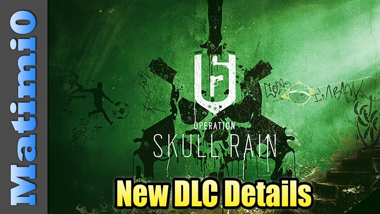 New DLC Details - Skull Rain - Rainbow Six Siege