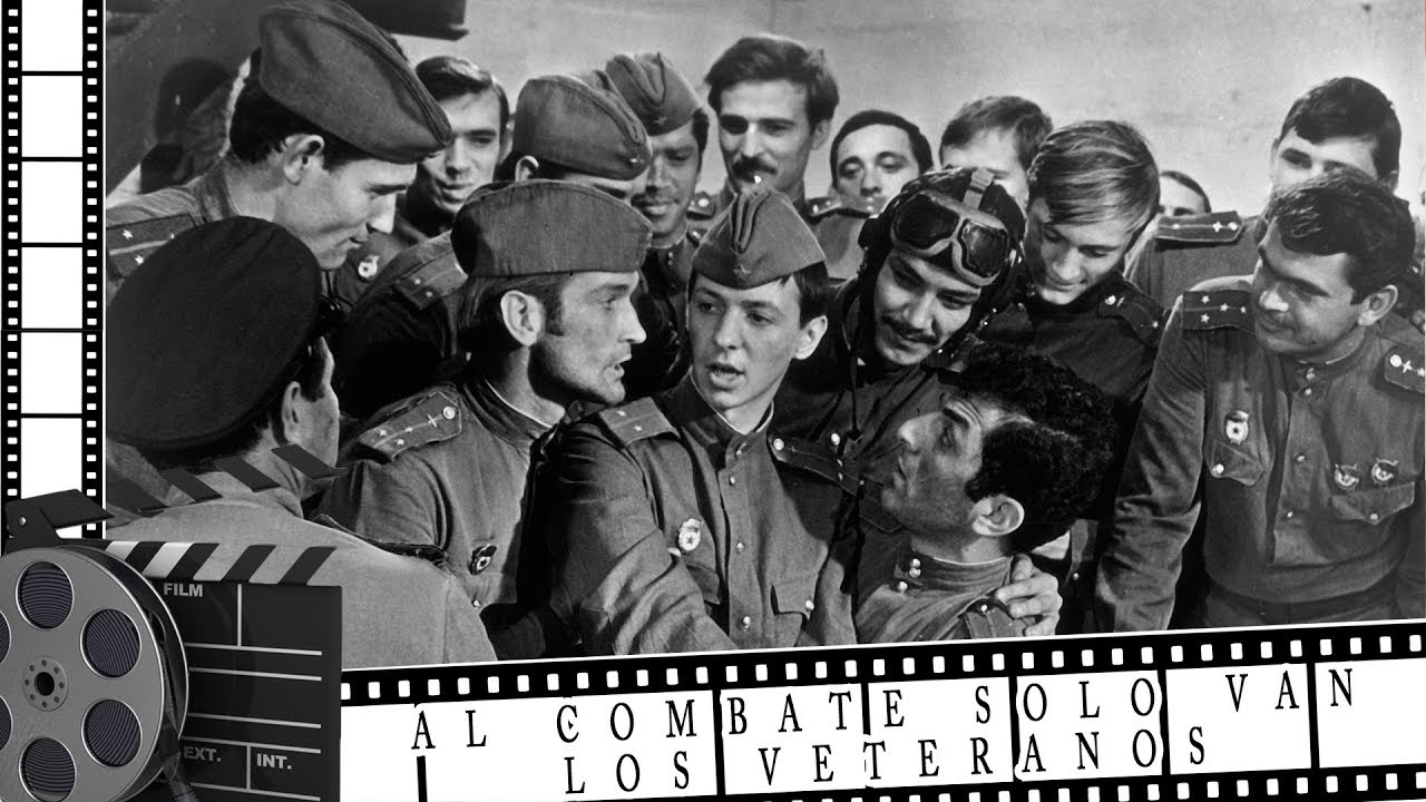 Pelicula rusa Al combate solo van los veteranos HD 1973 subtitulos en español