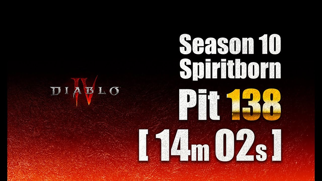 【ディアブロ4】シーズン10  奈落138 スピリットボーン　14分02秒　S10 Pit138 spiritborn 14m02s PS5  【DiabloⅣ】　ソロ　トレード無
