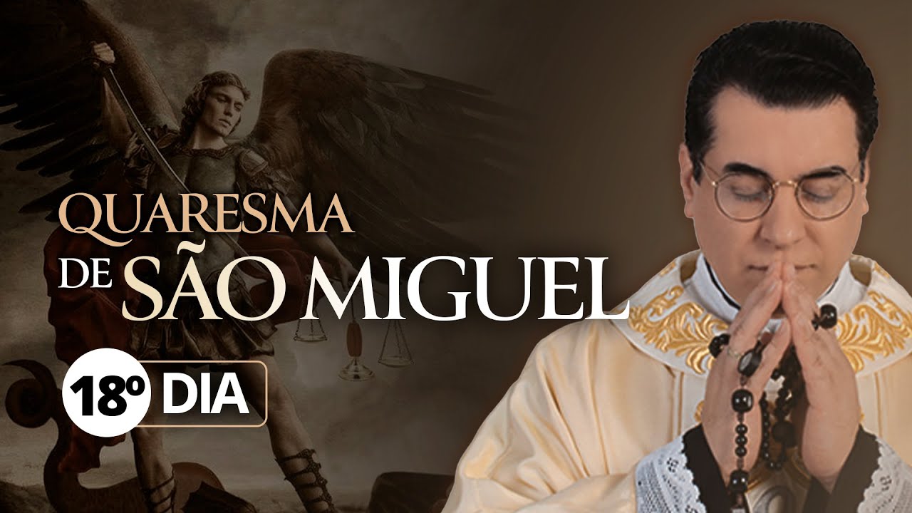 18º DIA - QUARESMA DE SÃO MIGUEL 2022 | PADRE CHRYSTIAN SHANKAR