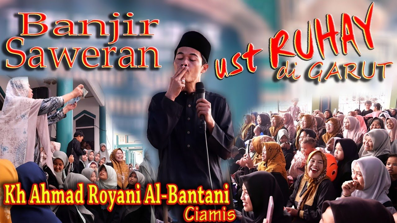 BANJIR SAWERAN USTADZ RUHAY DI GARUT