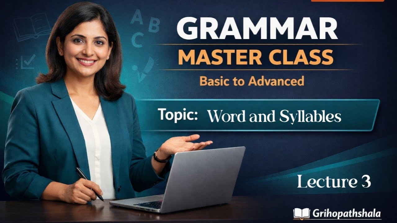 Lecture 3 • Word & Syllables • Class 8 - Live class