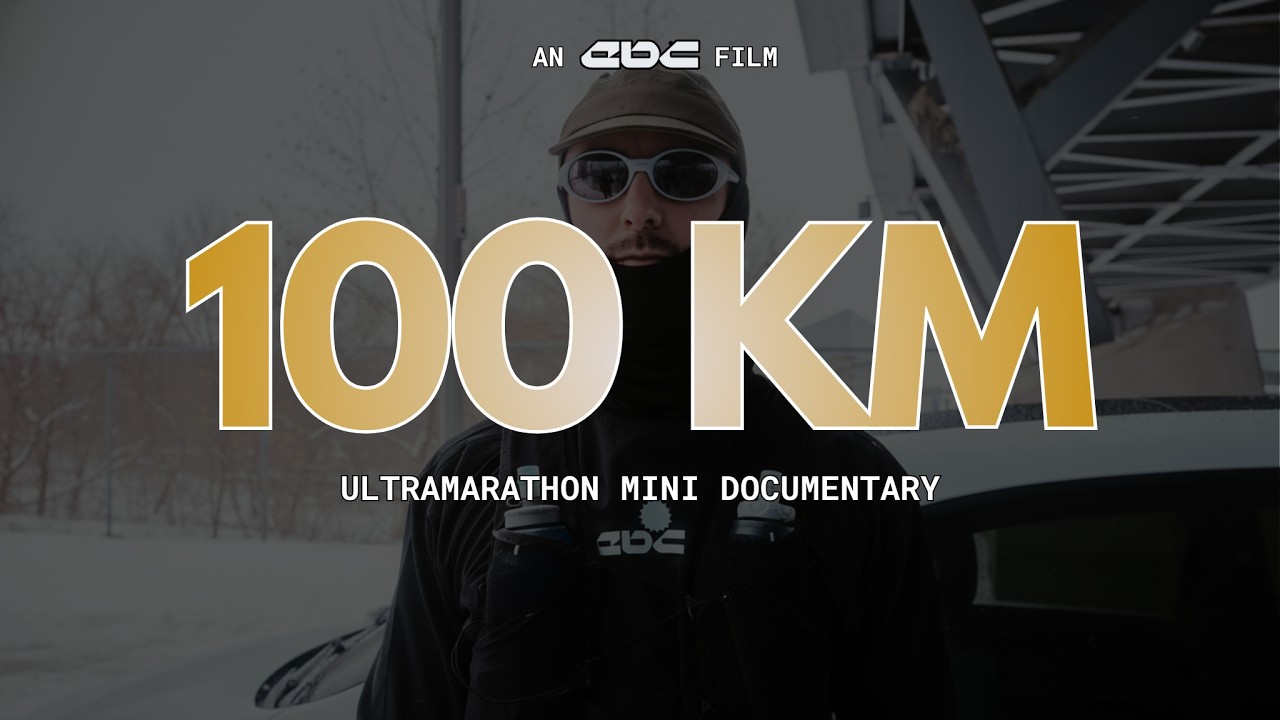 100KM UltraMarathon | Becoming Better Everyday | Mini Documentary
