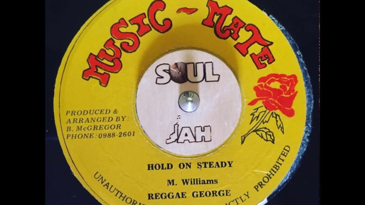 Reggae George - hold on steady