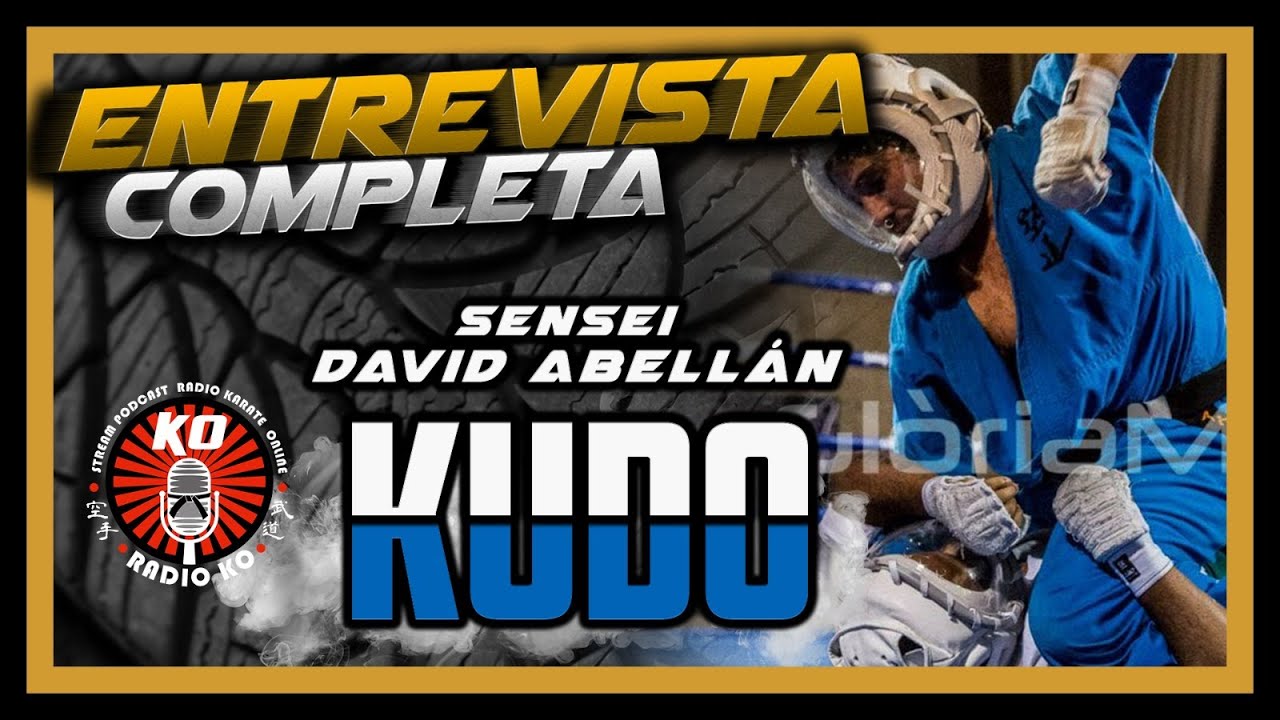 PodCast #17 Entrevista completa SENSEI DAVID ABELLAN 👊🏻👊🏻🥋🥋 KUDO SPAIN