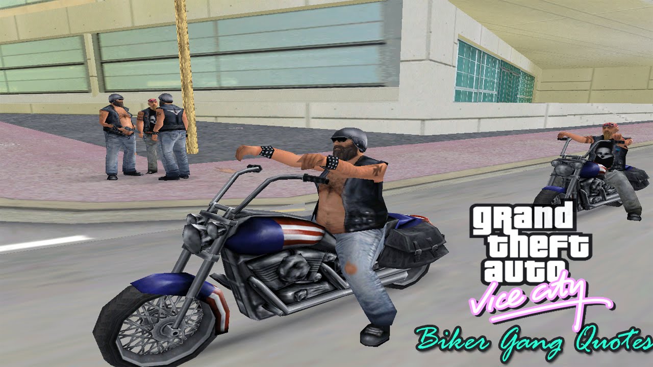GTA Vice City Pedestrian Quotes : Biker Gang