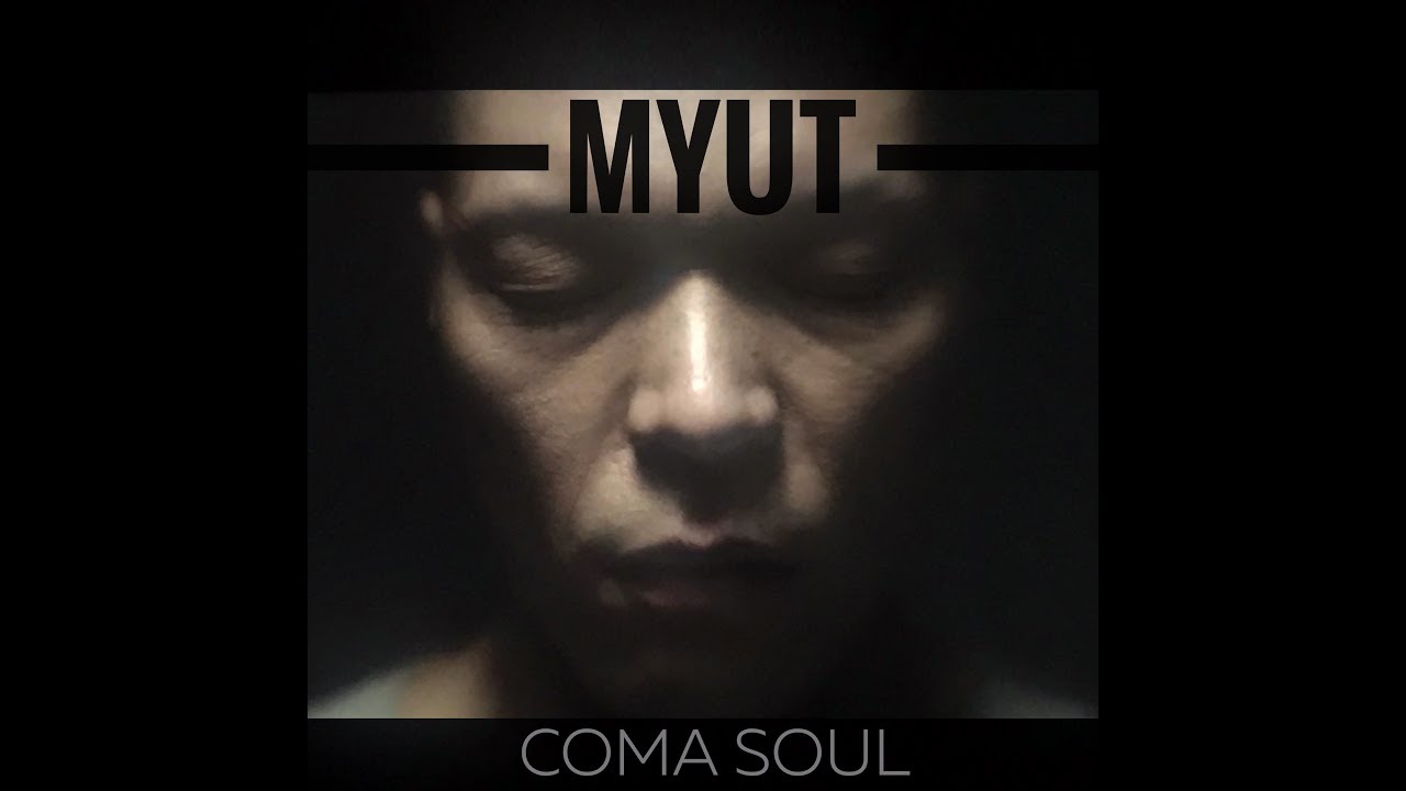 Coma Soul - Myut (official)