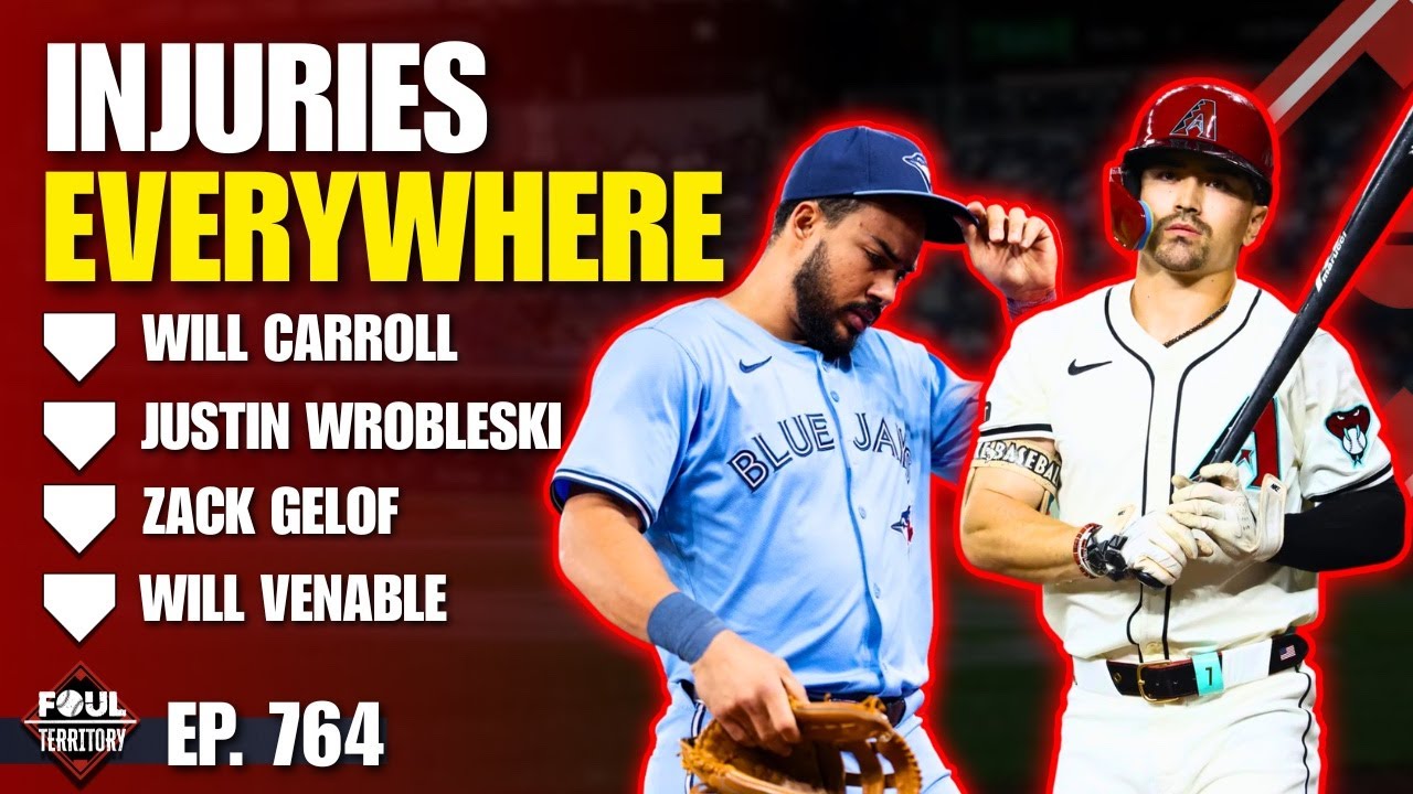 Injuries Piling Up Across MLB! Justin Wrobleski, Zack Gelof & Will Venable Join | Foul Territory
