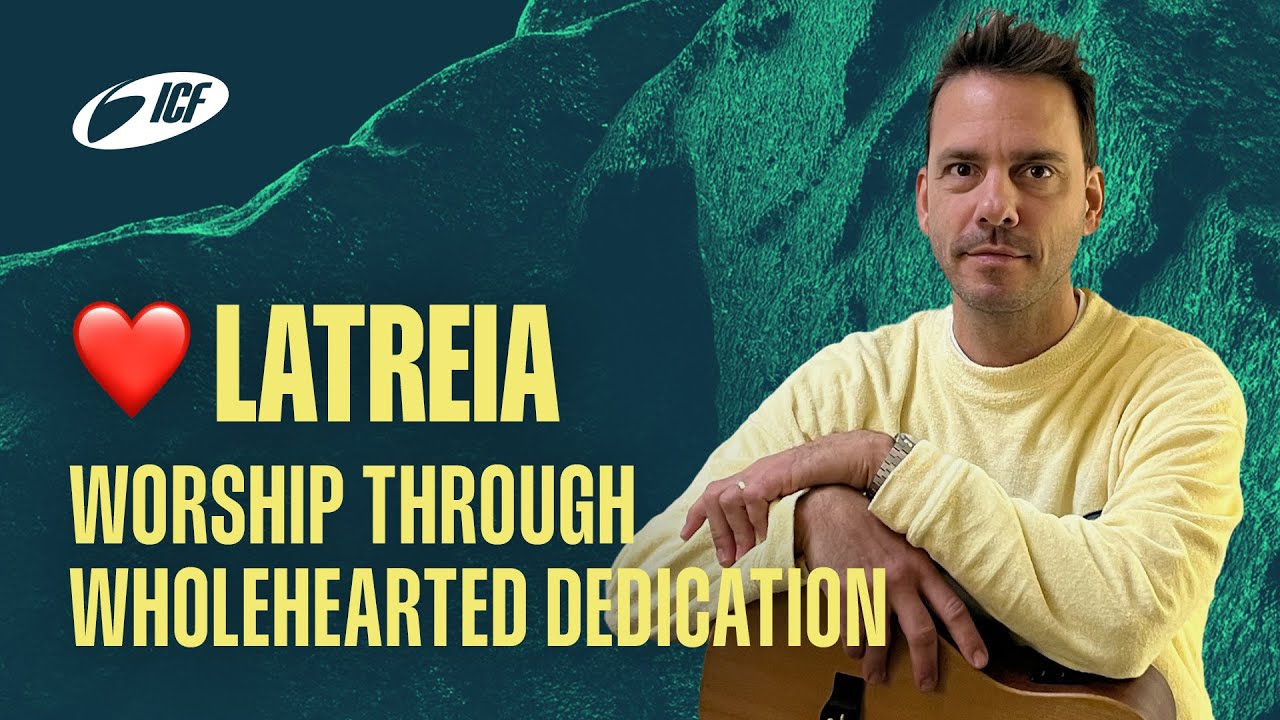 ❤️ 5. LATREIA – Worship Through Wholehearted Dedication | Prayer, Worship & Bible Reading