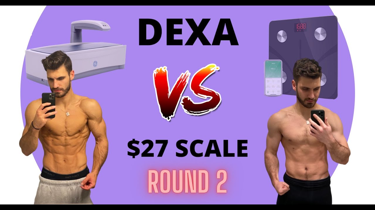 (ROUND 2) DEXA Scan VS Cheap Bathroom Scale