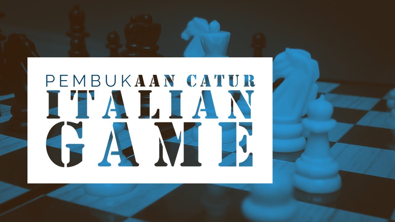 Pembukaan Catur Italian Game Full