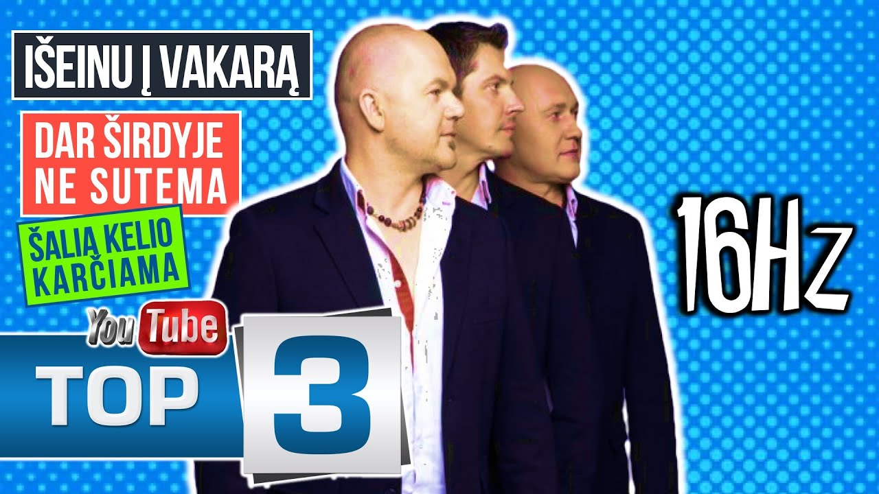 16 Hz TOP-3: Išeinu Į Vakarą • Dar Širdyje Ne Sutema • Šalia Kelio Karčiama