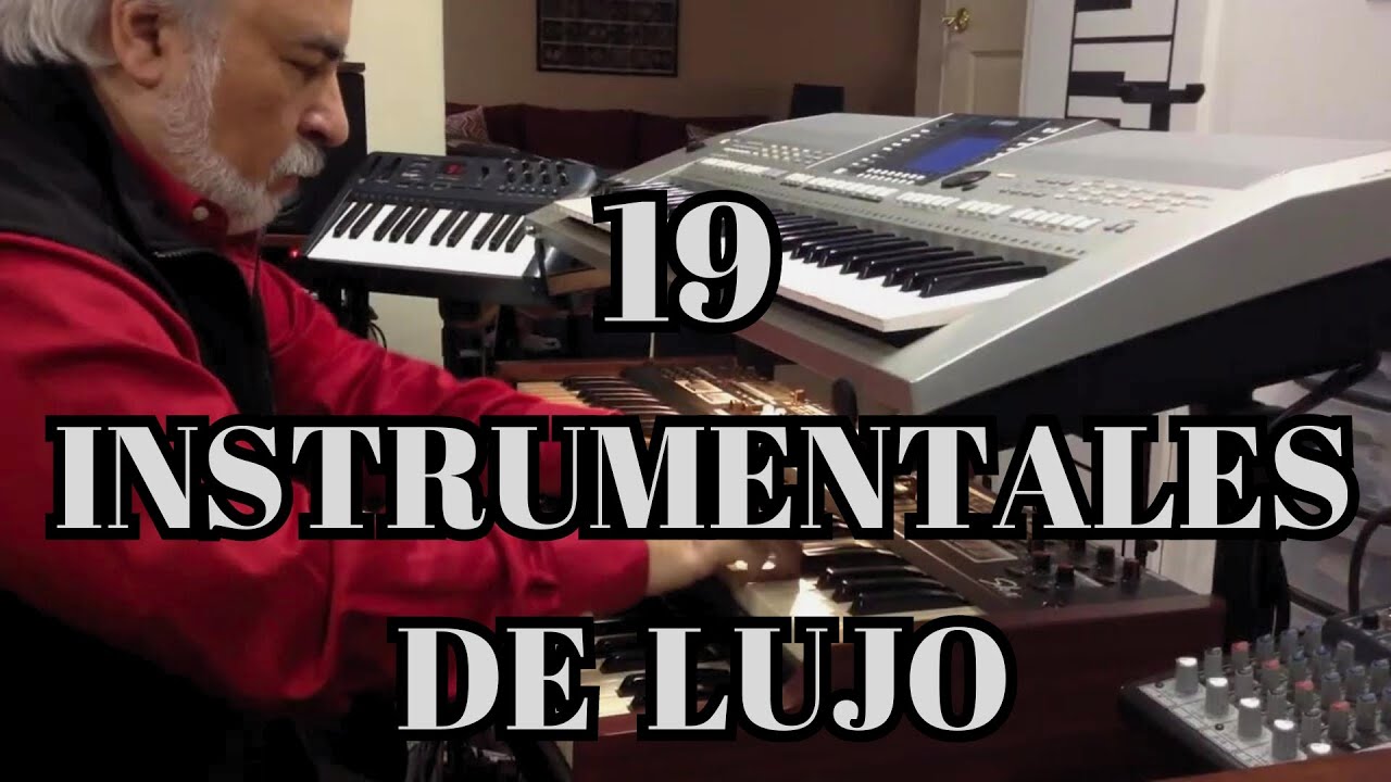 19 INSTRUMENTALES DE LUJO - OMAR GARCIA - HAMMOND ORGAN & KEYBOARDS