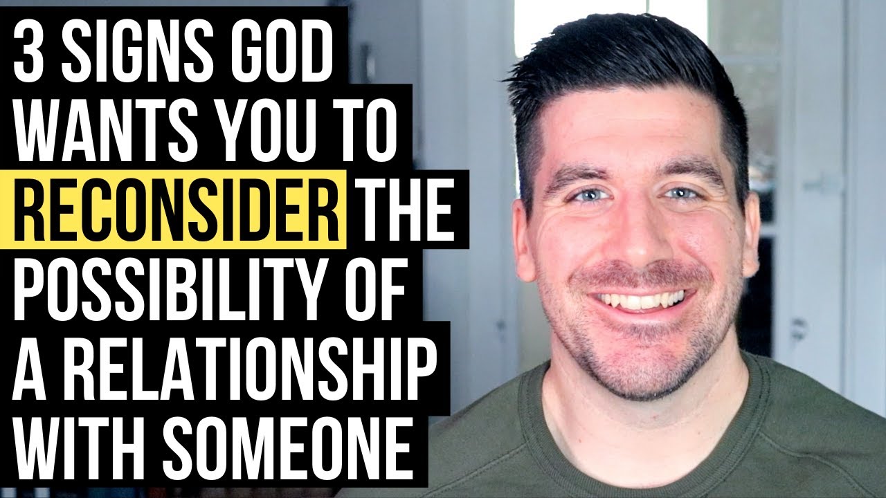 God Wants You to RECONSIDER Someone If . . .