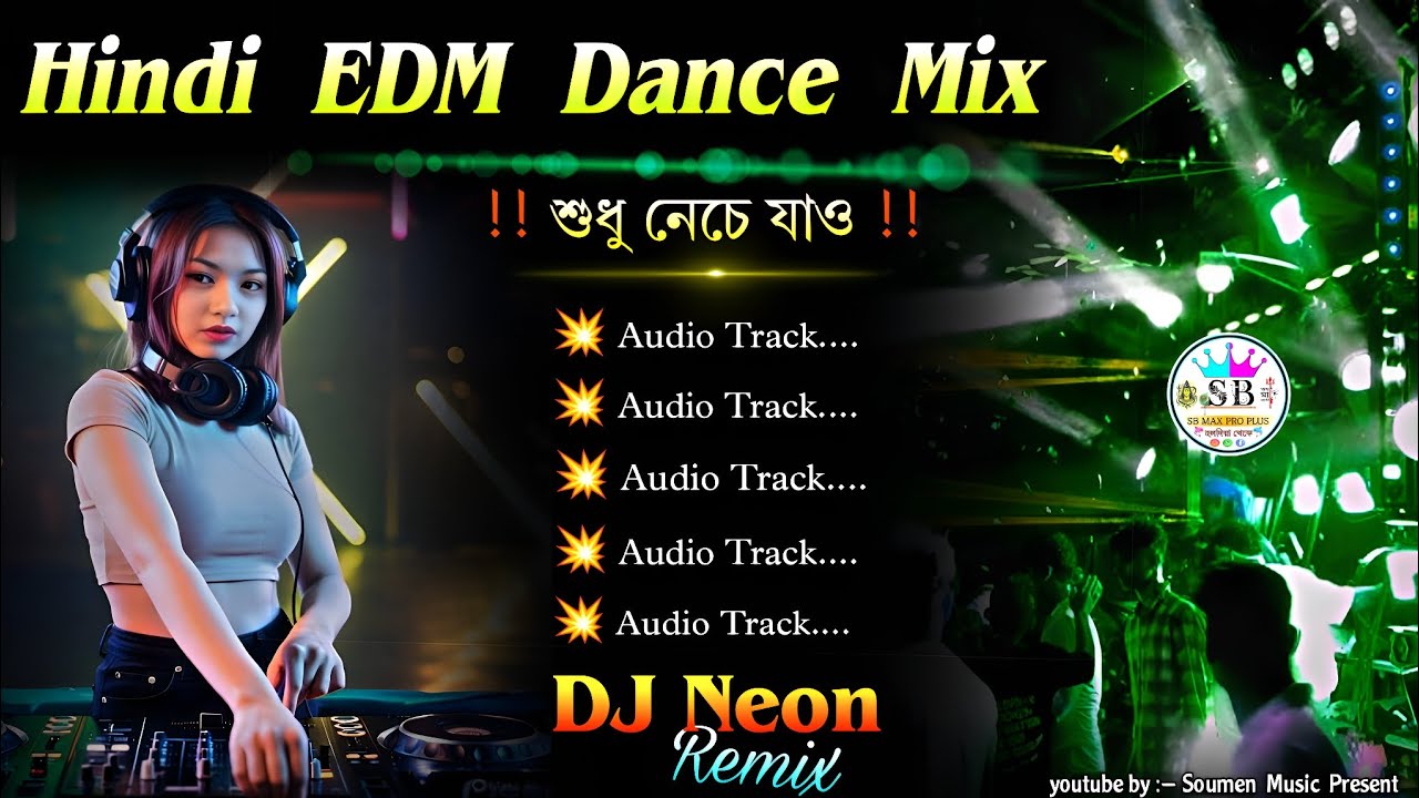 Hindi EDM Dance Mix 🤟🏻 DJ Neon Remix 💥 Hindi Edm Song Dj Susovan Mix 🍾 Hindi EDM Song DJ Siday Remix