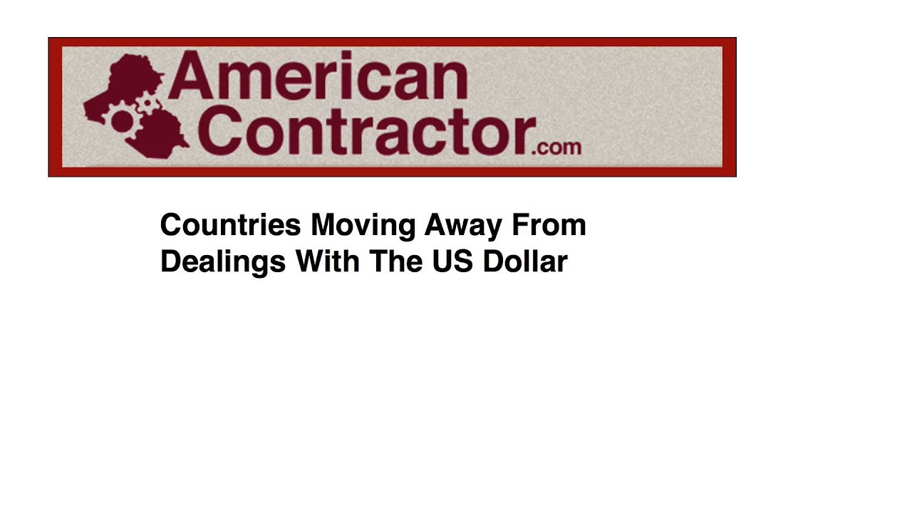 Countries Moving Away From Dealings With The US Dollar
