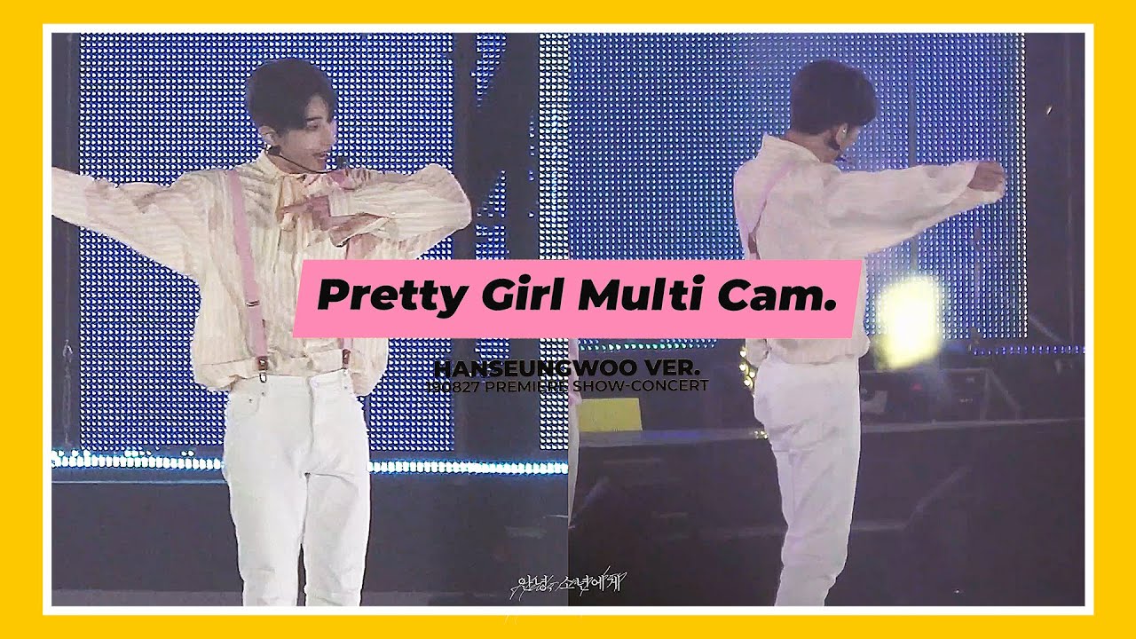 [4K] 190827 PREMIERE SHOW-CON 이뻐이뻐(Pretty Girl) - Multi cam HAN SEUNGWOO ver.