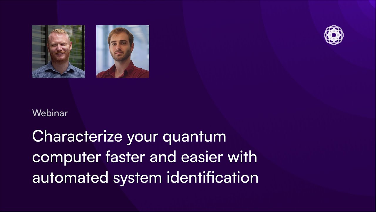 Characterize your quantum computer faster and easier with automated system identification | USyd