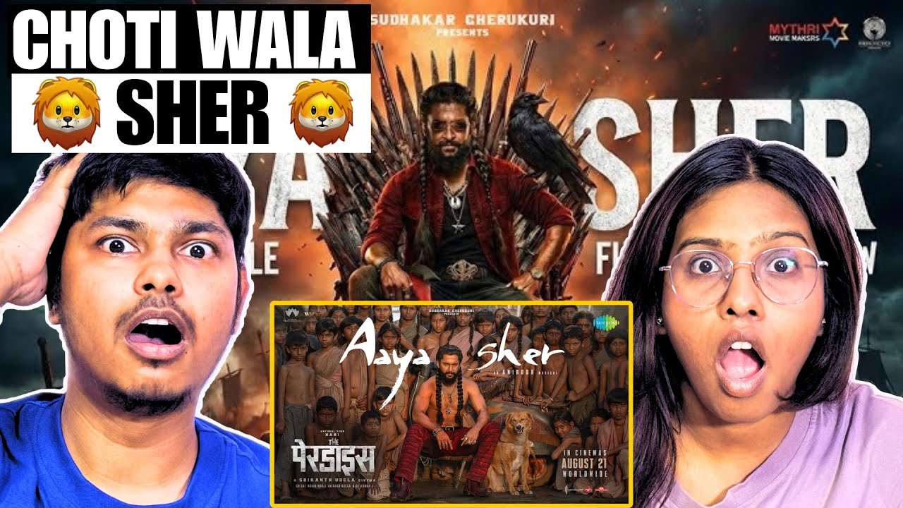 Aaya Sher (Hindi) Reaction | The Paradise | Nani | Anirudh Ravichander | Srikanth Odela