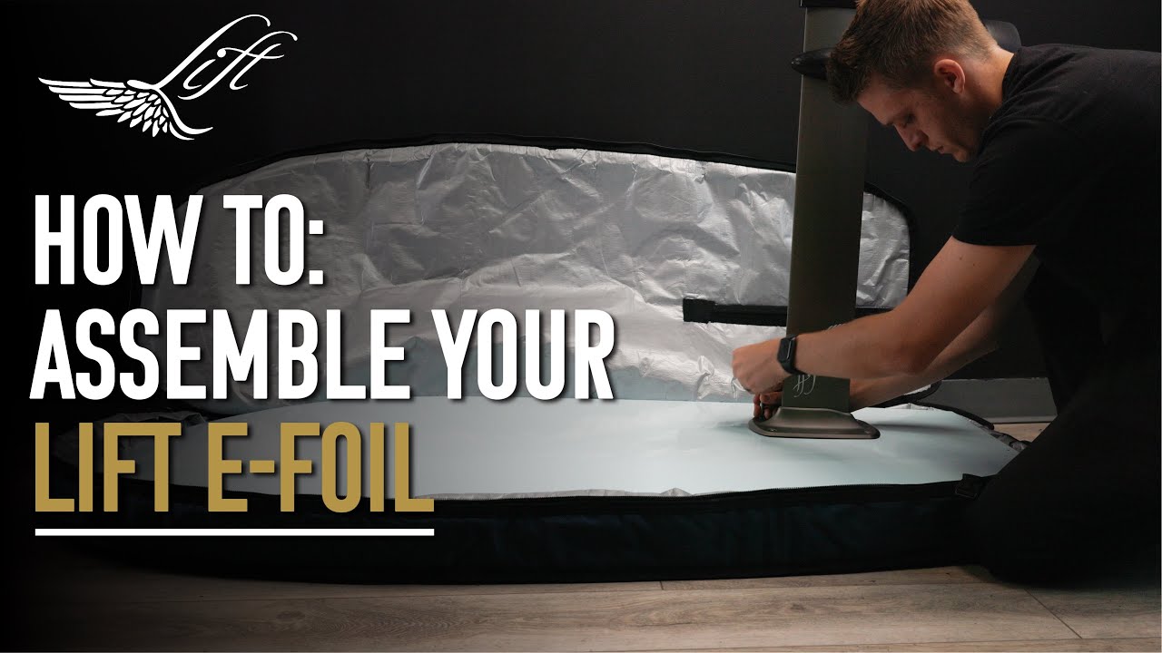 How To Assemble Your Lift E-Foil
