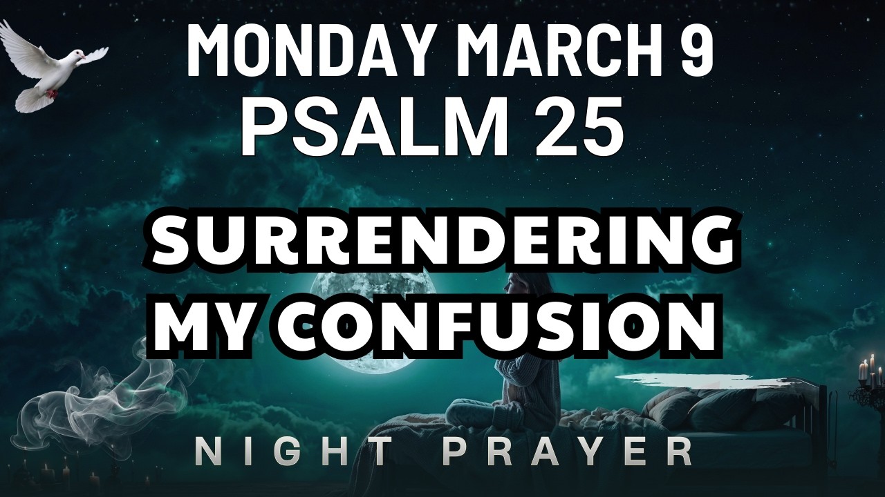 March 9 Feeling uncertain this morning Lord guide me with Your Powerful Prayer morning prayer