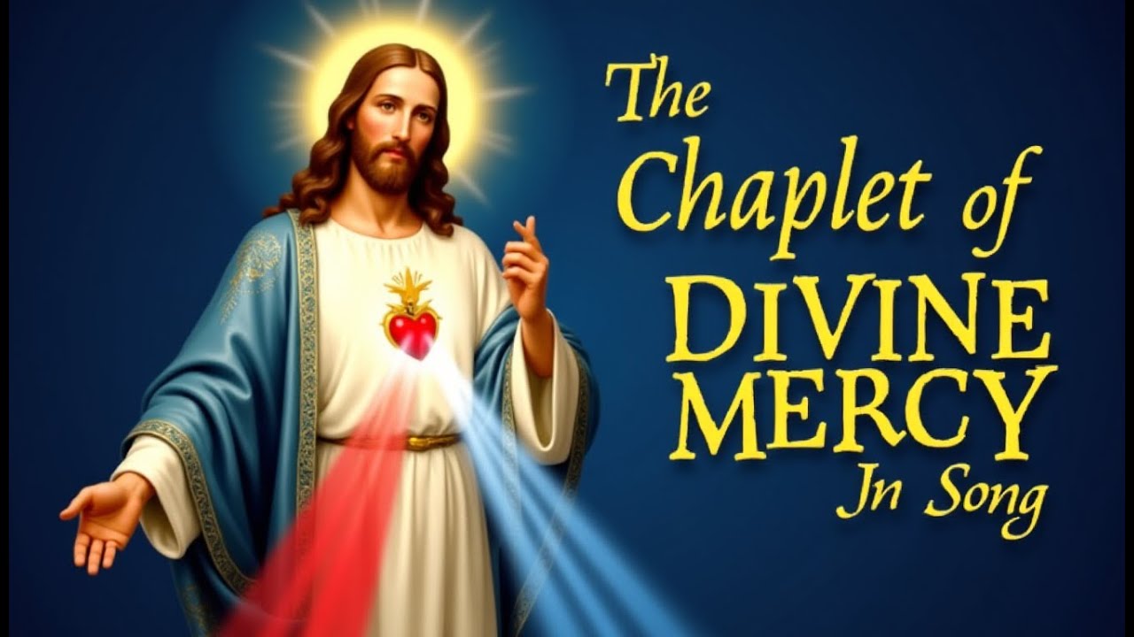 Divine Mercy Has A Melody — Listen to The Chaplet of Divine Mercy in Song.
