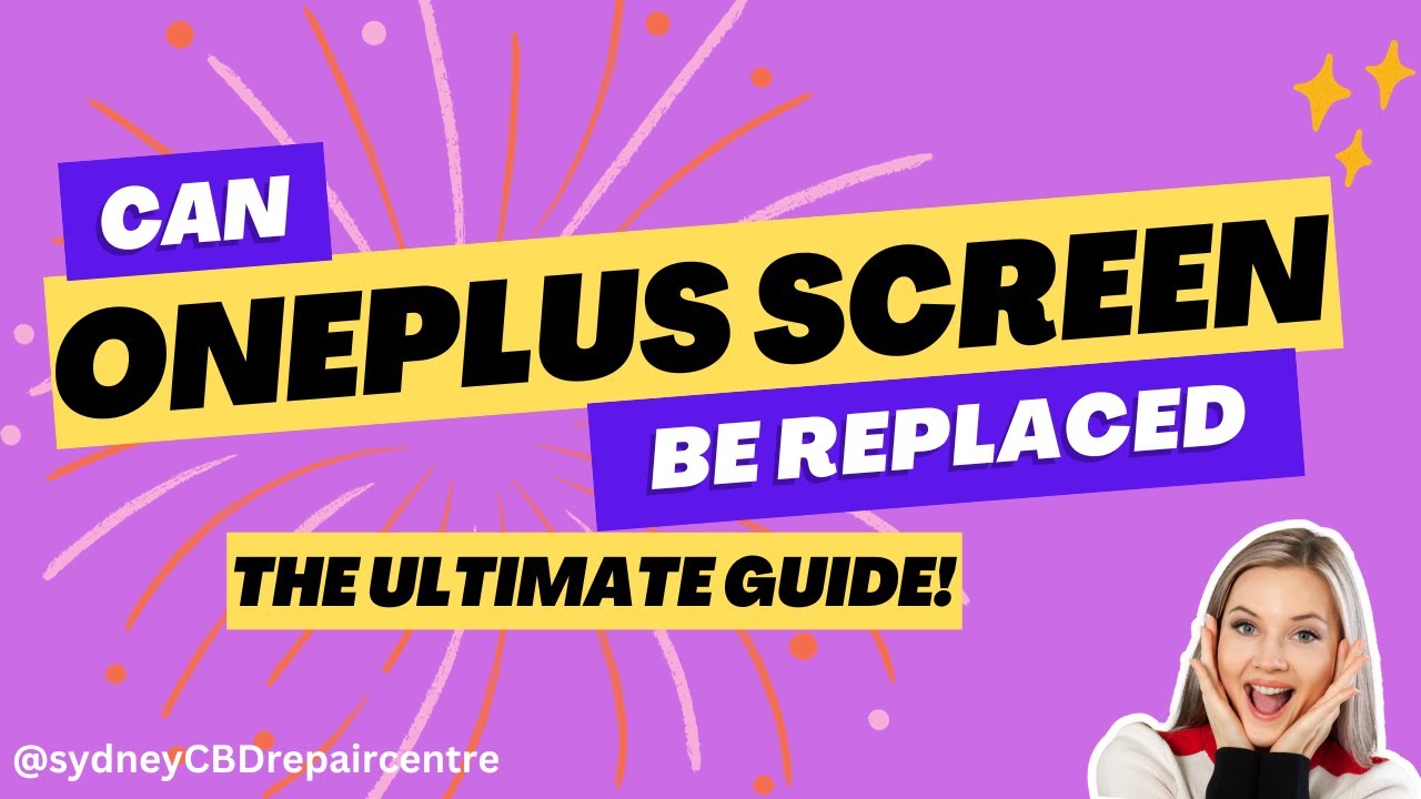 Can OnePlus Screen Be Replaced? The Ultimate Guide!